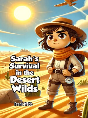 cover image of Sarah's Survival in the Desert Wilds